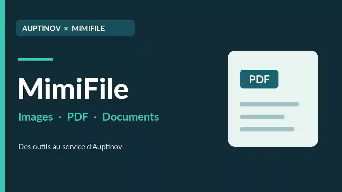 MimiFile, images, PDF et documents : les outils utilisés chez Auptinov, format 1200 × 675